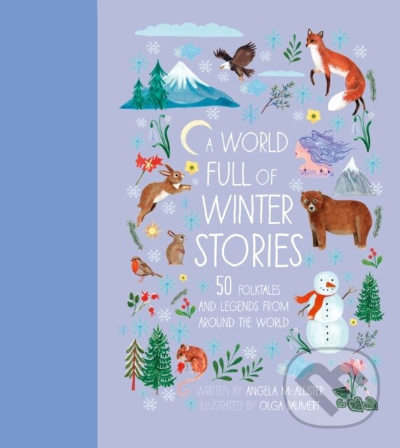 Levně A World Full of Winter Stories - Angela McAllister, Olga Baumert (ilustrátor) - kniha z kategorie Rozprávky