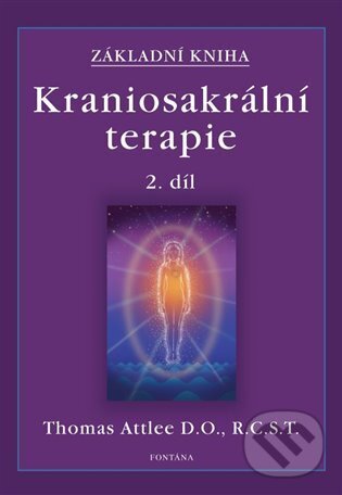 Kniha: Kraniosakrální terapie 2. (Thomas Attlee)