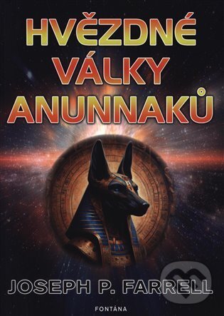 Levně Hvězdné války Anunnaků - Joseph P. Farrell - kniha z kategorie Záhady a paranormálne javy