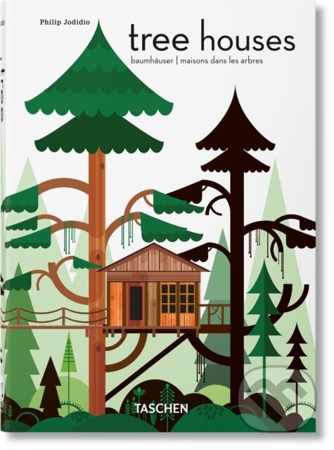Levně Tree Houses (40th Edition) - Philip Jodidio - kniha z kategorie Architektúra