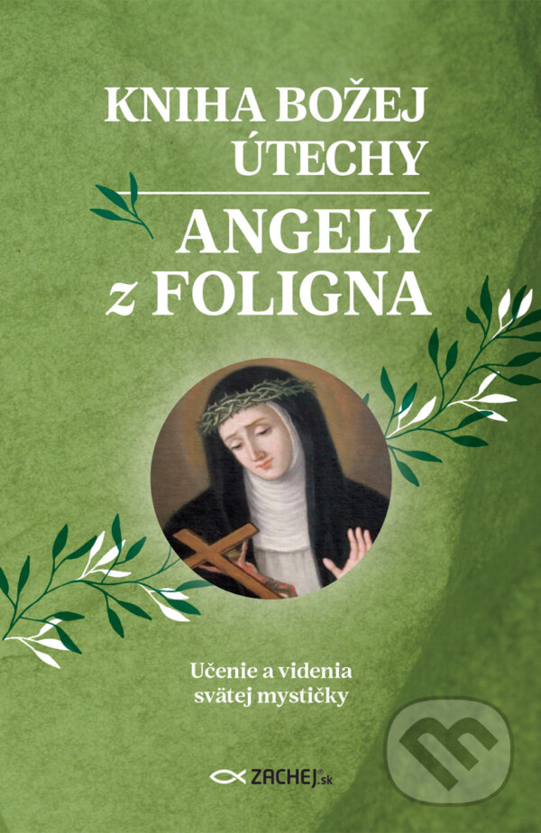 E-kniha: Kniha Božej útechy Angely z Foligna (Angela z Foligna). Zachej, 2024