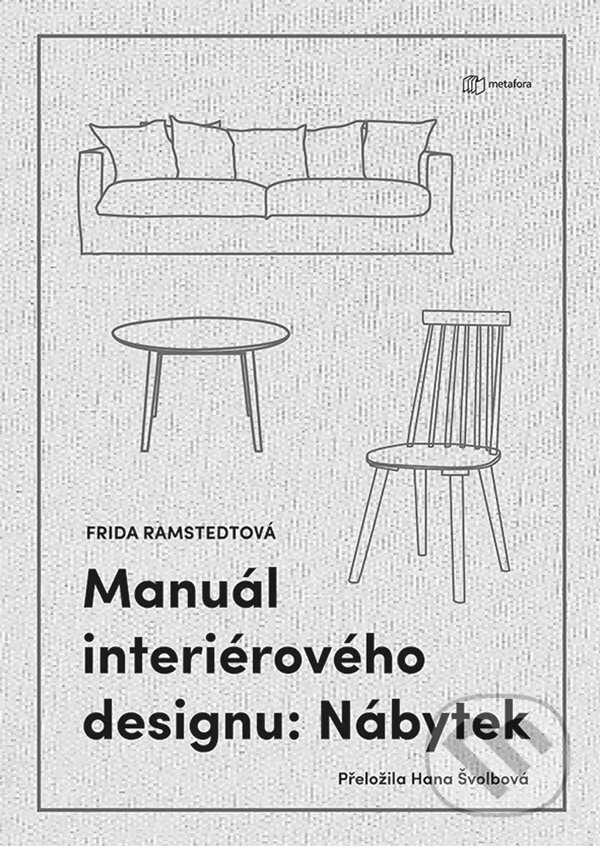 Manuál interiérového designu: Nábytek - Frida Ramstedt
