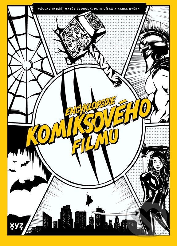 Levně Encyklopedie komiksového filmu (Pohotovější než Spidey! Chytřejší než Profesor X! Vtipnější než Deadpool!) - kniha z kategorie Encyklopédie
