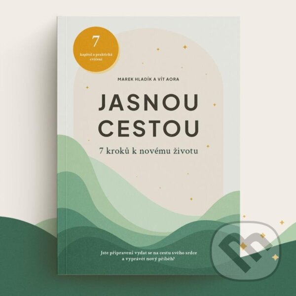 Levně Jasnou cestou - 7 kroků k novému životu - Vít Aora, Marek Hladík - kniha z kategorie Sebarozvoj