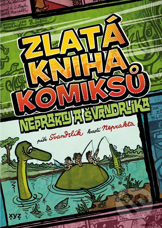 Zlatá kniha komiksů Neprakty a Švandrlíka - Miloslav Švandrlík, Jiří Winter Neprakta (ilustrátor), XYZ, 2024