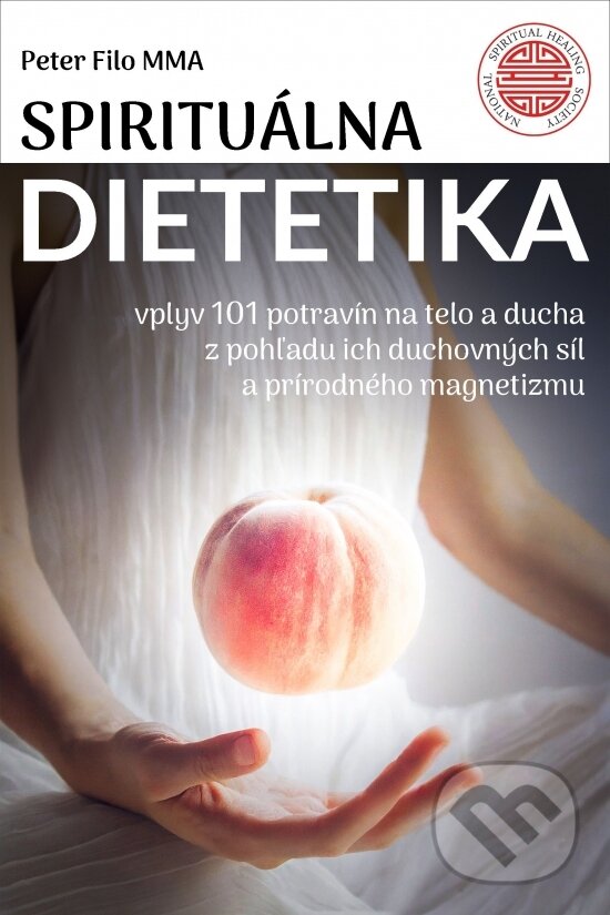 Kniha: Spirituálna dietetika (Peter Filo)