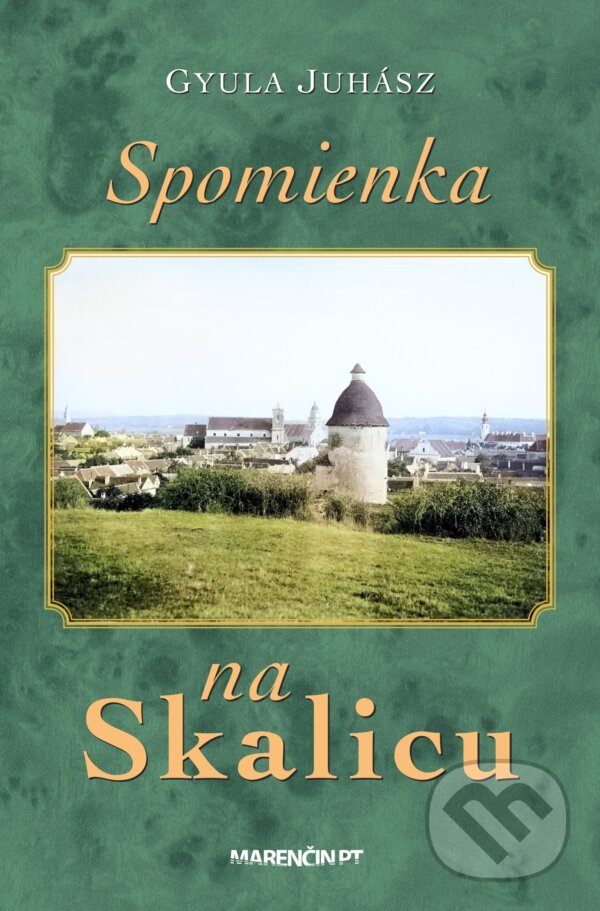 Kniha: Spomienka na Skalicu (Gyula Juhász)