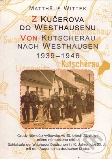 Kniha: Z Kučerova do Westhausenu (Matthaus Witte). Votobia, 2006