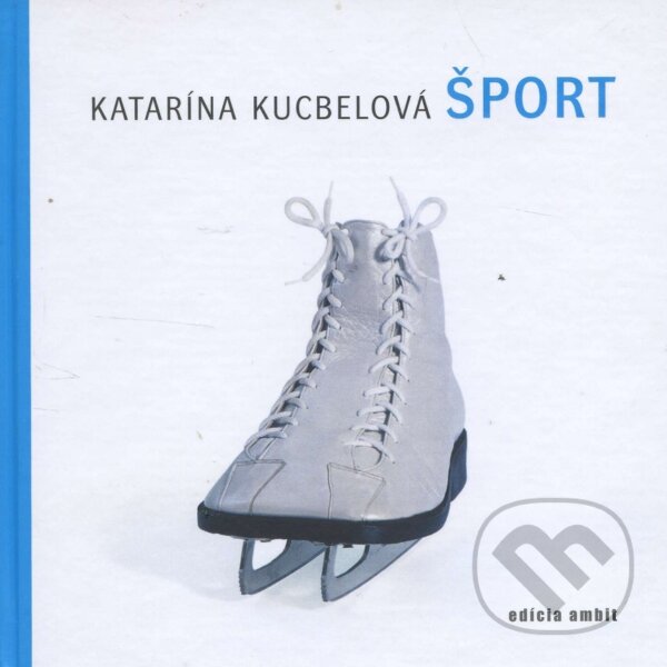 Levně Šport - Katarína Kucbelová - kniha z kategorie Poézia