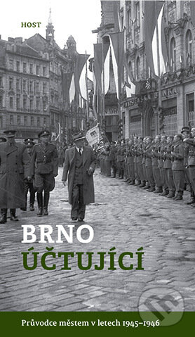 Levně Brno účtující (Průvodce městem v letech 1945–1946) - kniha z kategorie História