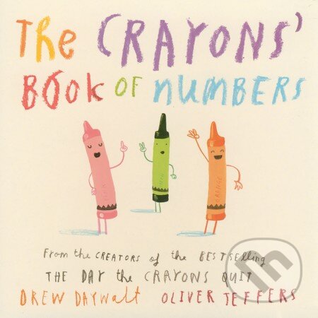 Levně The Crayons' Book of Numbers - Drew Daywalt, Oliver Jeffers (ilustrácie) - kniha z kategorie Pre deti a mládež
