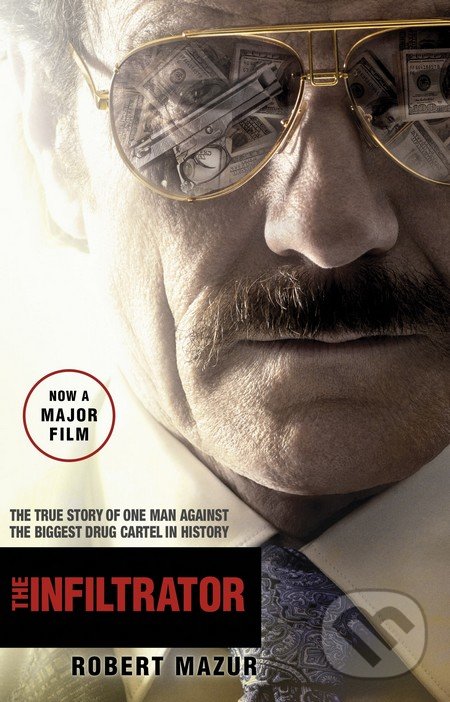Levně The Infiltrator (Undercover in the World of Drug Barons and Dirty Banks) - kniha z kategorie Autobiografie