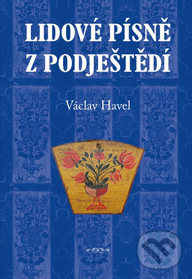 Levně Lidové písně z Podještědí - Václav Havel - kniha z kategorie Zborníky