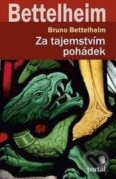 Levně Za tajemstvím pohádek (Proč a jak je číst v dnešní době) - kniha z kategorie Psychológia