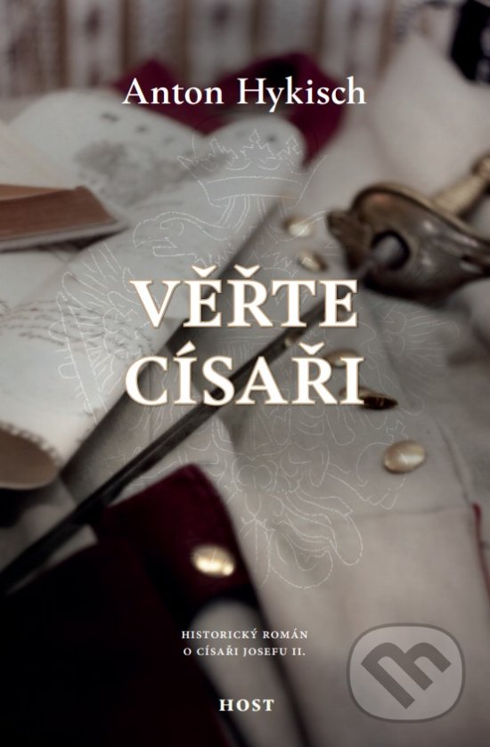 Levně Věřte císaři (Historický román o císaři Josefovi II.) - kniha z kategorie Beletria