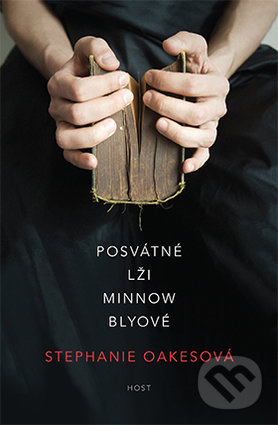 Levně Posvátné lži Minnow Blyové - Stephanie Oakes - kniha z kategorie Thrillery