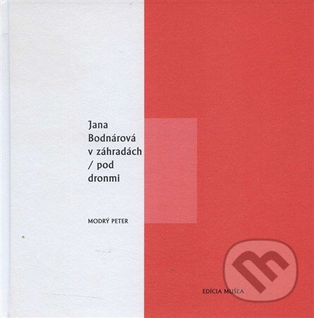 Levně V záhradách / Pod dronmi - Jana Bodnárová - kniha z kategorie Poézia