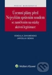 Levně Územní plány před Nejvyšším správním soudem se zaměřením na otázky aktivní legitimace - kniha z kategorie Verejná správa