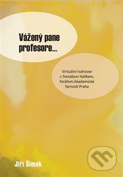 Vážený pane profesore... - Jiří Šimek, SUSA, 2016