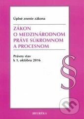 Levně Zákon o medzinárodnom práve súkromnom a procesnom (Uplné znenie zákona s právnym stavom k 1. októbru 2016) - kniha z kategorie Medzinárodné právo