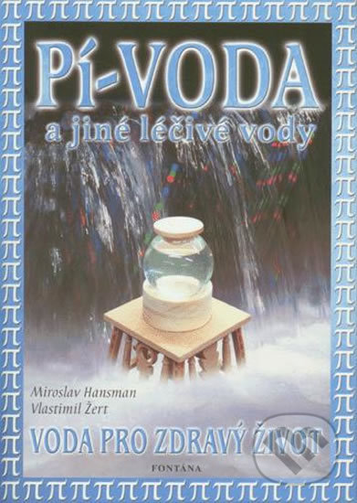 Kniha: Pí-voda a jiné léčivé vody (Miroslav Hansman a Vlastimil Žert)