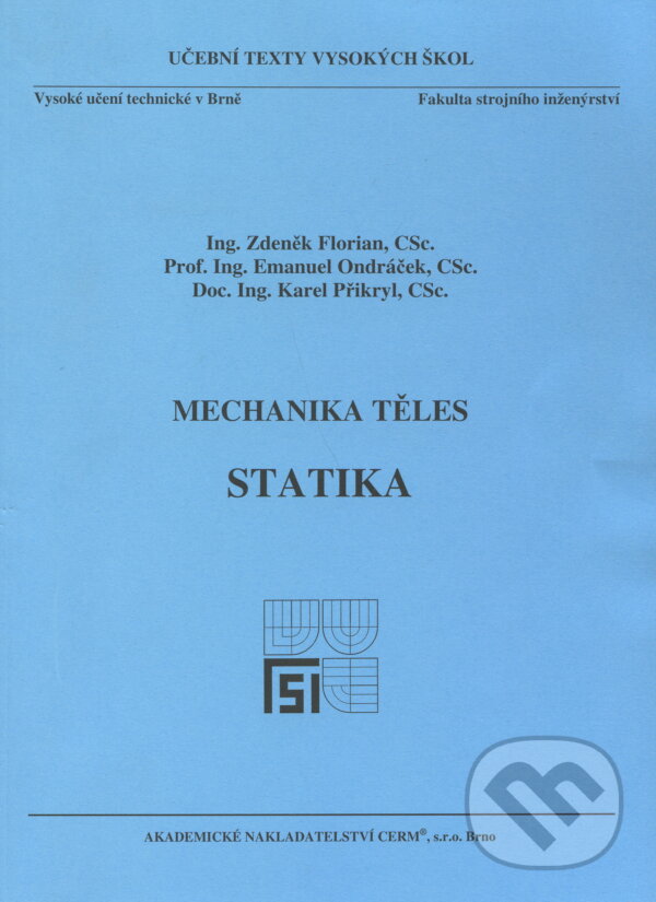 Levně Mechanika těles - Statika - Zdeněk Florian a kolektiv - kniha z kategorie Vysoké školy