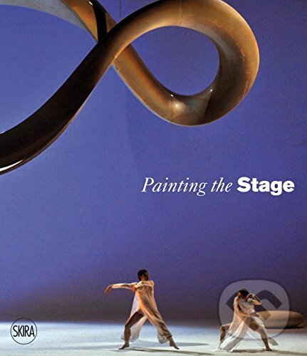 Levně Painting the Stage (Opera and Art) - Denise Wendel-Poray - kniha z kategorie Film