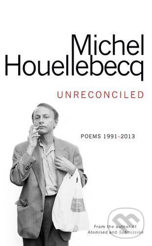 Levně Unreconciled - Michel Houellebecq - kniha z kategorie Poézia