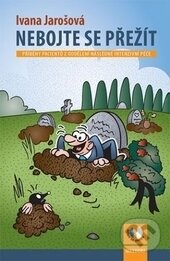 Levně Nebojte se přežít (Příběhy pacientů z oddelení následné intenzivní péče) - kniha z kategorie Psychológia osobnosti