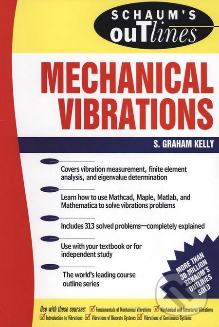 Levně Schaum's Outline of Mechanical Vibrations - S. Graham Kelly - kniha z kategorie Prírodné vedy a technika