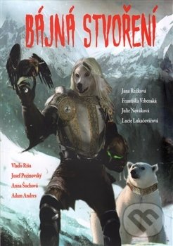 Levně Bájná stvoření - Kolektív autorů - kniha z kategorie Beletria