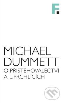 Levně O přistěhovalectví a uprchlících - Michael Dummett - kniha z kategorie Politológia a politika