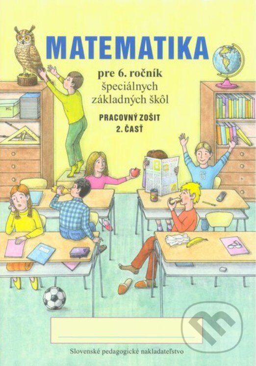 Levně Pracovný zošit z matematiky pre 6. ročník ŠZŠ (2. časť) - kniha z kategorie 2. stupeň