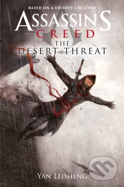 Levně The Desert Threat: An Assassin's Creed Novel - Yan Leisheng - kniha z kategorie Fantasy
