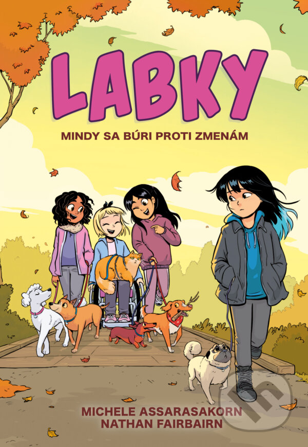 Levně Mindy sa búri proti zmenám (LABKY 2) - Nathan Fairbairn, Michele Assarasakorn (ilustrátor) - kniha z kategorie Komiksy