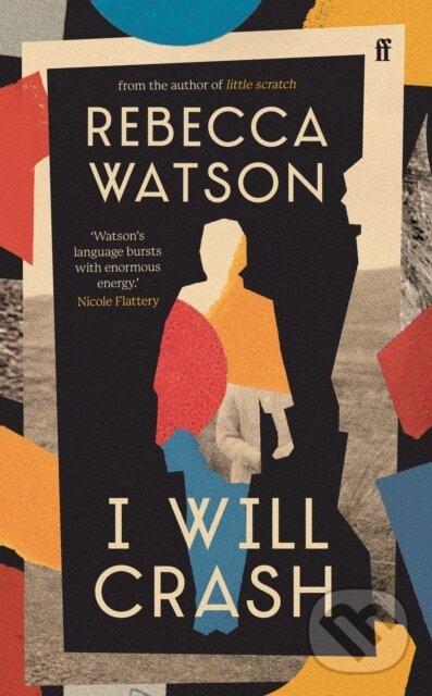Levně I Will Crash - Rebecca Watson - kniha z kategorie Beletria