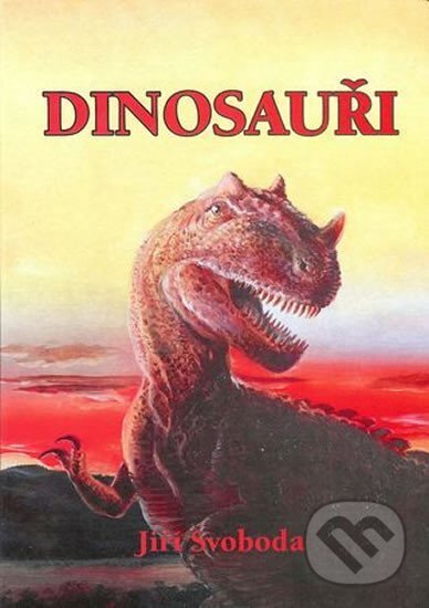 Kniha: Dinosauři (Jiří Svoboda). František Beníšek, 2007
