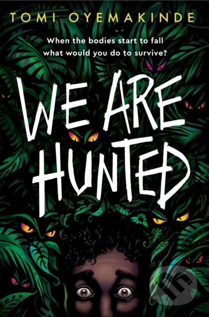 Levně We Are Hunted - Tomi Oyemakinde - kniha z kategorie Beletria