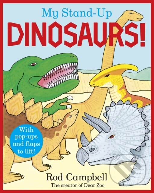 Levně My Stand-Up Dinosaurs (A Pop-Up Lift-the-Flap Book) - kniha z kategorie Naučné knihy
