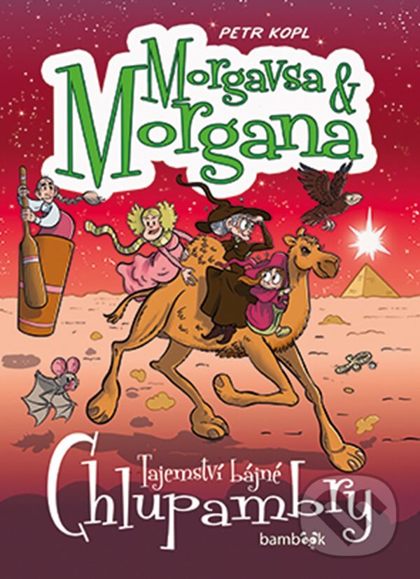 Kniha: Morgavsa a Morgana - Tajemství bájné Chlupambry (Petr Kopl)