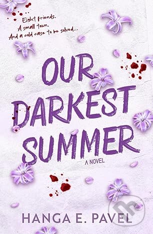 Kniha: Our Darkest Summer (Hanga E. Pavel). --- Neznáme vydavatelstvo ---, 2024