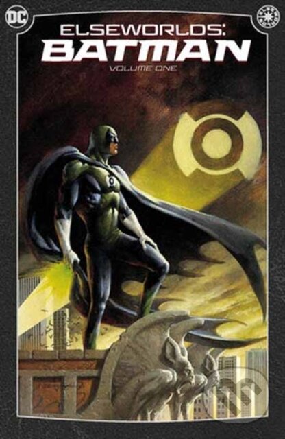 Levně Elseworlds Batman 1 - Doug Moench, Howard Chaykin, Alan Brennert, Elliot S. Maggin, Alan Weiss, Byron Preiss, Steven Ringgenberg - kniha z kategorie…