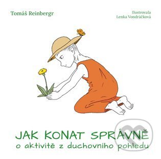 Levně Jak konat správně - Tomáš Reinbergr - kniha z kategorie Psychológia