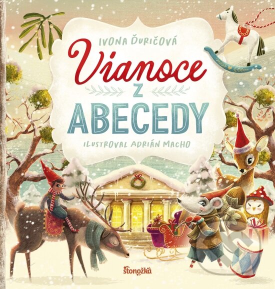 Levně Vianoce z abecedy - Ivona Ďuričová, Adrián Macho (ilustrátor) - kniha z kategorie Rozprávky