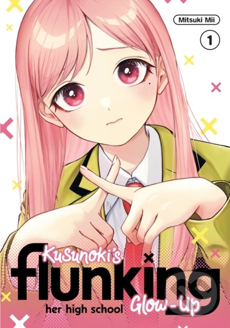 Kniha Kusunoki's Flunking Her High School Glow-Up 1