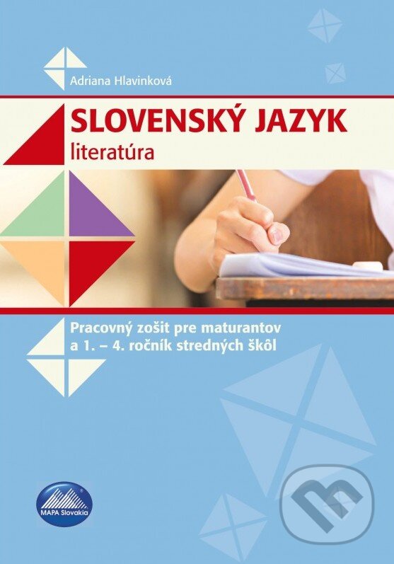 Levně Slovenský jazyk - literatúra (Pracovný zošit pre maturantov a 1. - 4. ročník stredných škôl) - kniha z kategorie Stredné školy