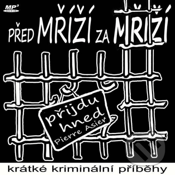 Kniha Před mříží, za mříží