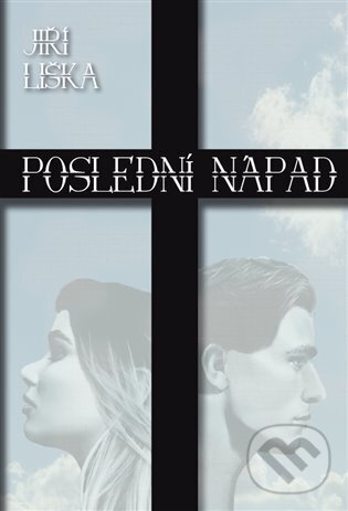 Levně Poslední nápad - Jiří Liška - kniha z kategorie Spoločenská beletria