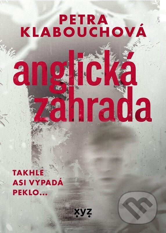 Levně Anglická zahrada - Petra Klabouchová - kniha z kategorie Thrillery