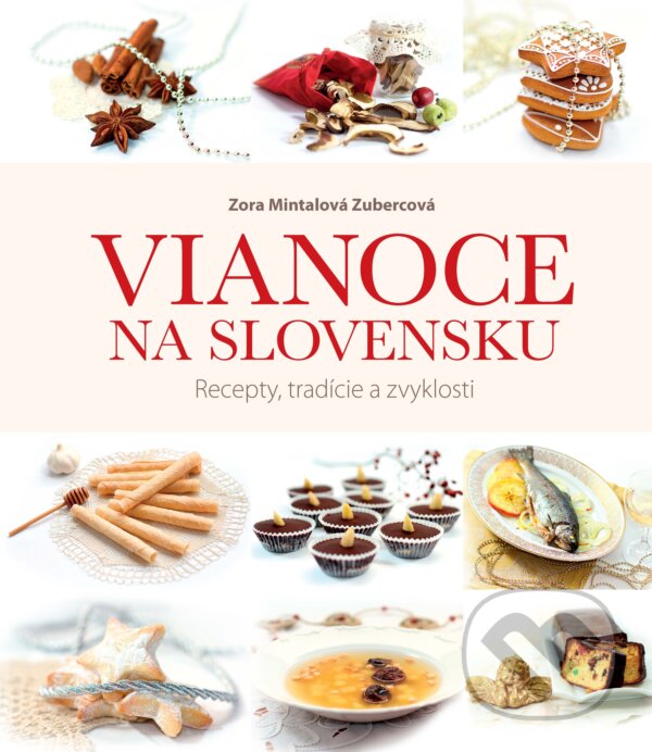 Kniha Vianoce na Slovensku. Recepty, tradície a zvyklosti